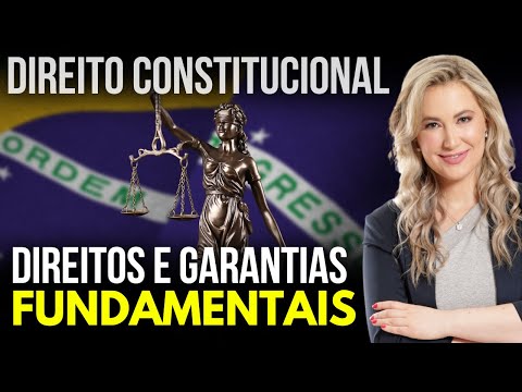 Direitos e Garantias Fundamentais (Resumo) | Direito Constitucional