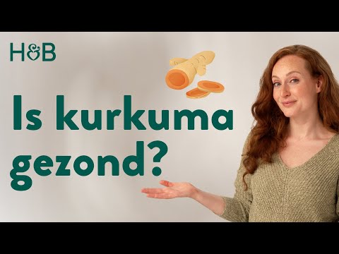 Is kurkuma gezond? De voordelen van kurkuma