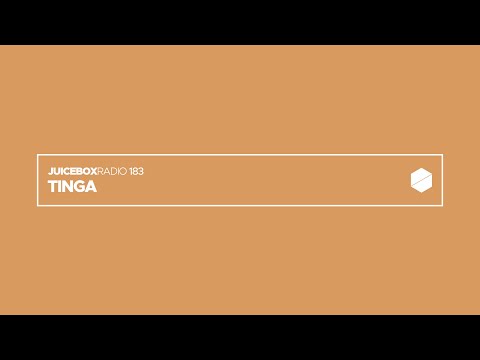 Juicebox Radio 183 - TINGA