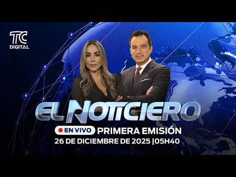 🔴EN VIVO | El Noticiero Primera emisión: 26 de diciembre 2025