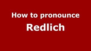 How to pronounce Redlich
