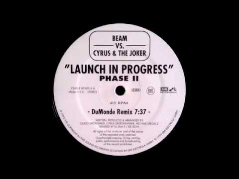 Beam vs Cyrus & The Joker - Launch In Progress (Phase II) (DuMonde Remix) [EMI Electrola 1999]