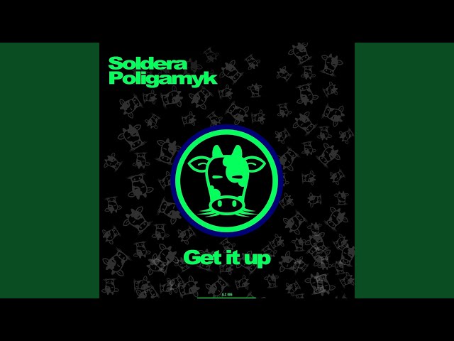 Soldera & Poligamyk - Get It Up !