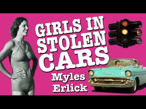 Myles Erlick - Girls In Stolen Cars (Original Song / Lyric Video)