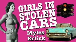 Myles Erlick - Girls In Stolen Cars (Original Song / Lyric Video)