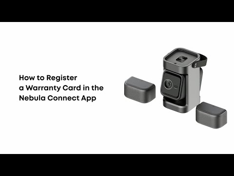 How to Register a Warranty Card in the Nebula Connect App for P1?