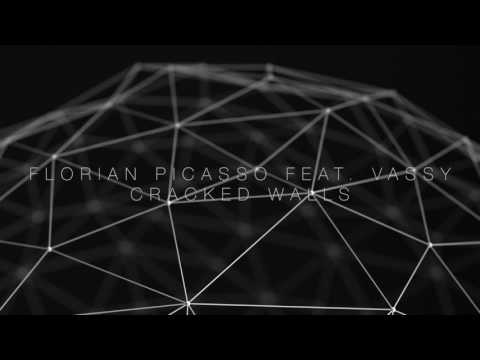 Florian Picasso feat. Vassy - Cracked Walls