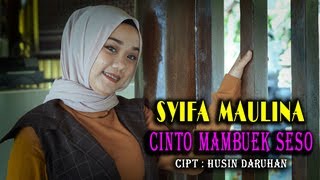 Download lagu SYIFA MAULINA | CINTO MAMBUEK SESO | Cipt. Husin Daruhan - Pop Minang Terbaru mp3