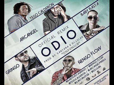 Baby Rasta y Gringo Feat Tego Calderon, Nengo Flow y Arcangel (Odio Remix)