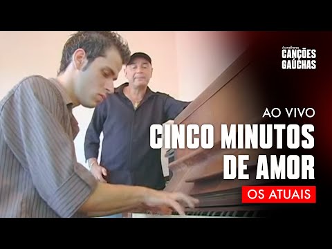 CINCO MINUTOS DE AMOR - OS ATUAIS (VIDEOCLIPE DVD NOSSA ESTRADA)