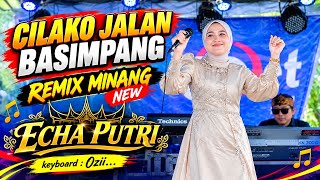 Download lagu CILAKO JALAN BASIMPANG REMIX - ECHA PUTRI - LIVE ORGEN TUNGGAL mp3