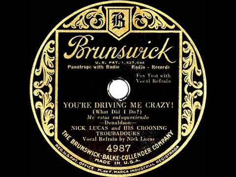 1930 Nick Lucas - You’re Driving Me Crazy (What Did I Do?)