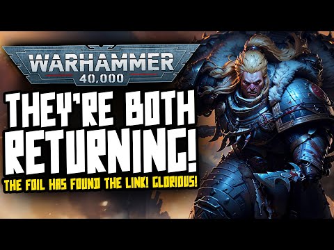 TWO HUGE 40K CHARACTERS RETURNING?! THIS IS BIG! Foilrak Friday