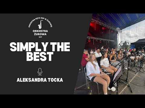 Simply The Best (Tina Turner) - Orkiestra Żurowa & Aleksandra Tocka