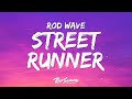 1 HOUR Rod Wave Street Runner Lyrics
