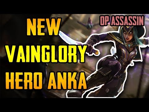 NEW VAINGLORY HERO - Anka Guide, Tips + Gameplay