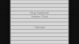 King Geedorah ft. Hassan Chop - I Wonder