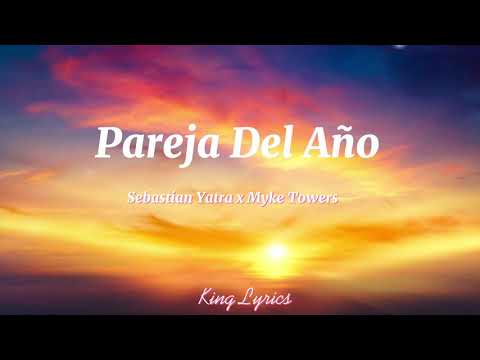 Sebastian Yatra x Myke Towers - Pareja Del Año (Letra)