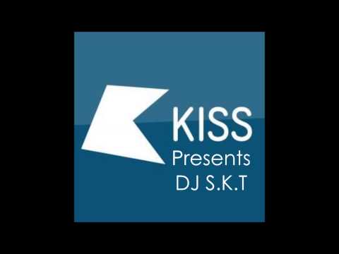 DJ S.K.T Kiss Presents (19/08/2014)