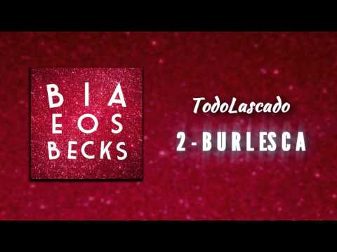 Bia e Os Becks - Burlesca (Todo Lascado EP)