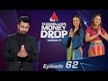 Five Million Money Drop S2 | Episode 62 | Sirasa TV