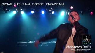 christmas RAPs〜 SIGNAL THE I.T feat. T-SPICE / SNOW RAIN