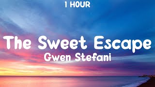 [1 HOUR] Gwen Stefani - The Sweet Escape (TikTok Remix) [Lyrics]