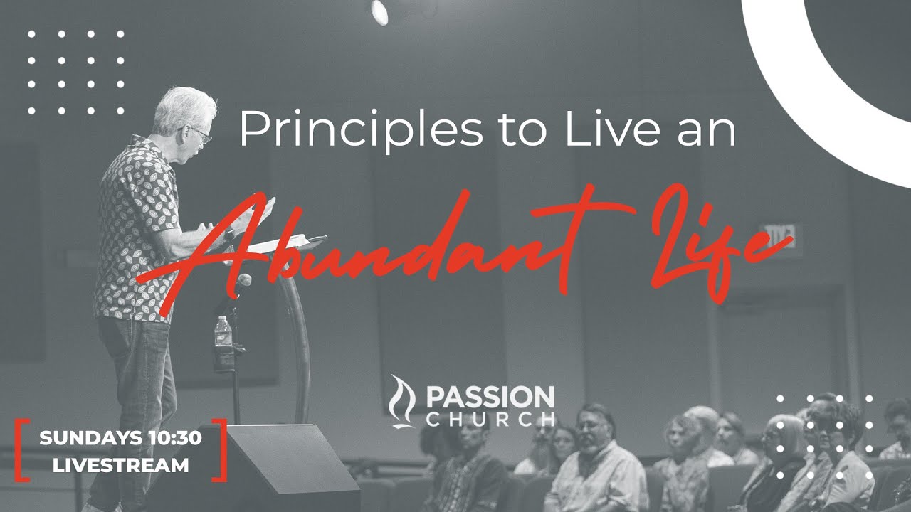 Principles for Abundant Living: Part 3