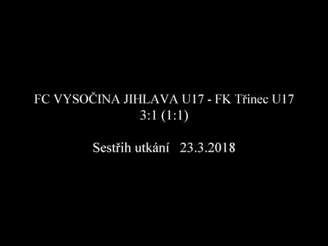 Sestřih utkání: FC Vysočina Jihlava U17 - FK Třinec U17 3:1 (1:1) - 23.3.2018 (18. kolo)
