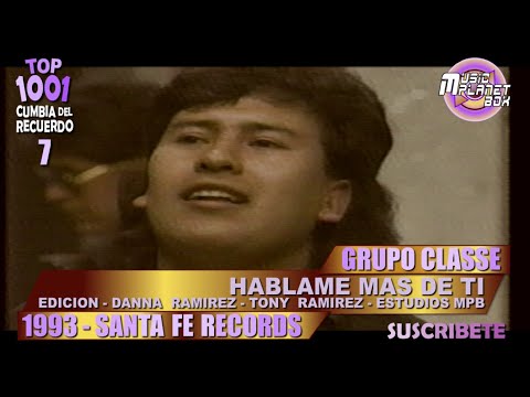 GRUPO CLASSE - HABLAME MAS DE TI - Cumbia Boliviana del Recuerdo