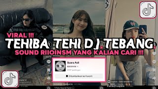 Download lagu DJ TEHIBA TEHI DJ TEBANG SOUND RIIOINSM VIRAL TIKTOK 2024 mp3