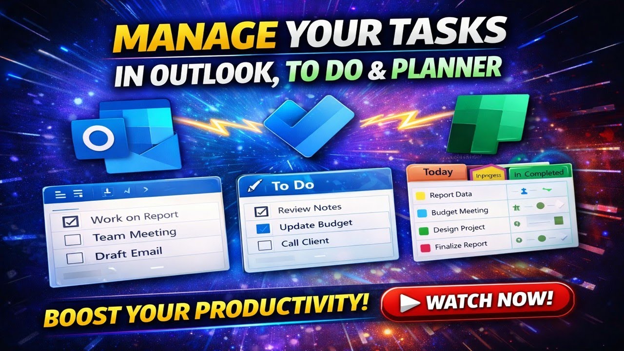 Mastering Task Management with Microsoft Outlook, To Do, and Planner