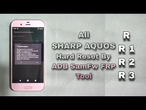 SHARP AQUOS R R1 R2 R3 Hard Reset By ADB SamFw FRP Tool