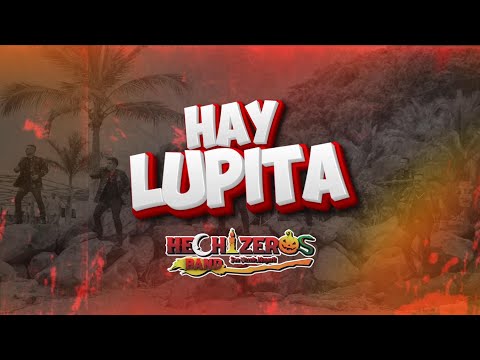 HAY LUPITA - HECHIZEROS BAND (En Vivo)