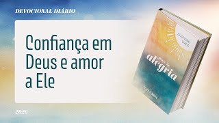 Devocional Diário: 3 de Janeiro - Confiança em Deus e amor a Ele | Fonte de Alegria