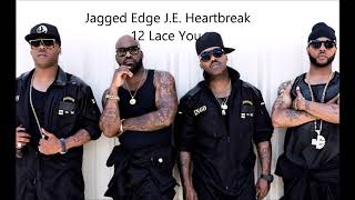Jagged Edge J.E. Heartbreak 12 Lace You