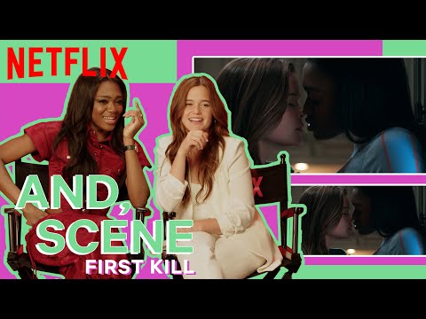 First Kill Co-Stars Sarah Catherine Hook & Imani Lewis React to Steamy First Kiss Scene | Netflix
