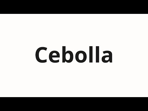 How to pronounce Cebolla