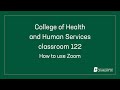 How to use Zoom in the College of Health and Human Services classroom 122