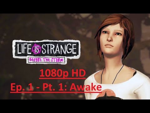 LIFE IS STRANGE BEFORE THE STORM Episode 1: Awake -Gameplay Walkthrough Part 1 - 100%- No Commentary