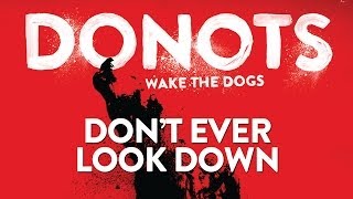 Donots - Don&#39;t Ever Look Down (Official Audio)