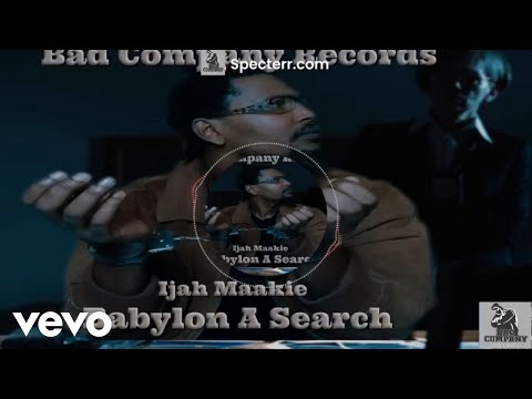 Ijah Maakie - Babylon A Search (Official Audio)