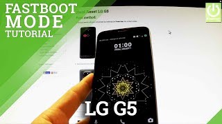 Fastboot Mode in LG G5 - How to Enter and Quit Fastboot in LG G5