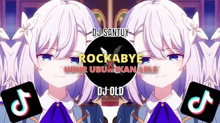 Download lagu DJ  OLD ROCKABYE X UBUR UBUR IKAN LELE REMIX VIRAL TIKTOK - DJ SANTUY mp3