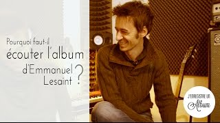 Benoit Gautier - Pourquoi il faut écouter l'album d'Emmanuel Lesaint