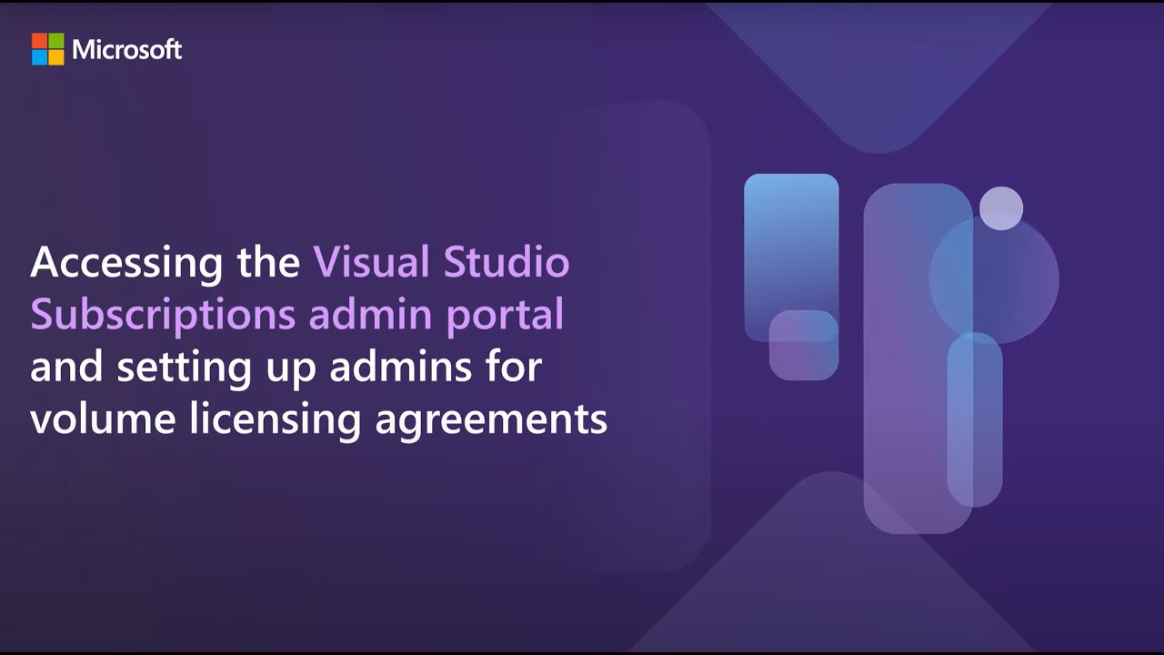 Accessing the Visual Studio Subscriptions admin portal and setting up admins for volume licensing