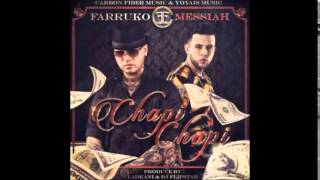Farruko FT Messiah - Chapi Chapi 2015
