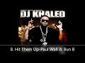 Terror Squad Presents: We The Best DJ Khaled 8. Hit Them Up-Paul Wall & Bun B