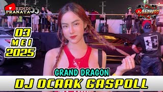 Download lagu DJ OCAAK GASPOL 03 MEI 2025 GRAND DRAGON ENAK KALI mp3