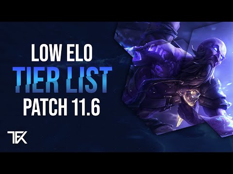 Low Elo Tier List | Patch 11.6 | german | TFK